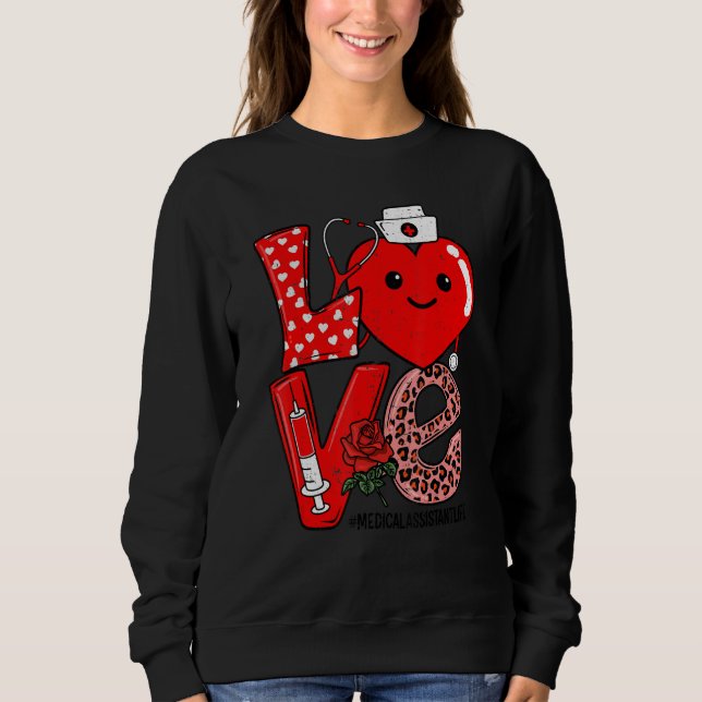 Sweatshirt Love Heart Stethoscope Medical Assistant Life Vale (Devant)