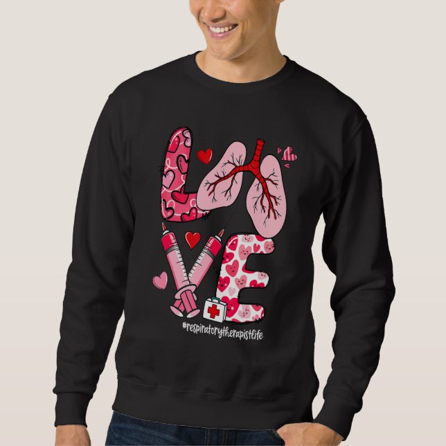 Sweatshirt LOVE Lung Heart Respiratory Therapist Life Valenti (Devant)