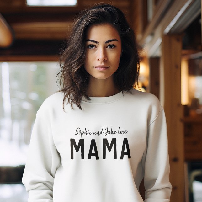 Sweatshirt Love Mama | Bold Kid's Names Mother's Day (Créateur téléchargé)