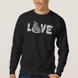Sweatshirt Love Motorcycle