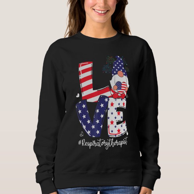 Sweatshirt Love Respiratory Therapist 4 juillet Gnome Doc (Devant)