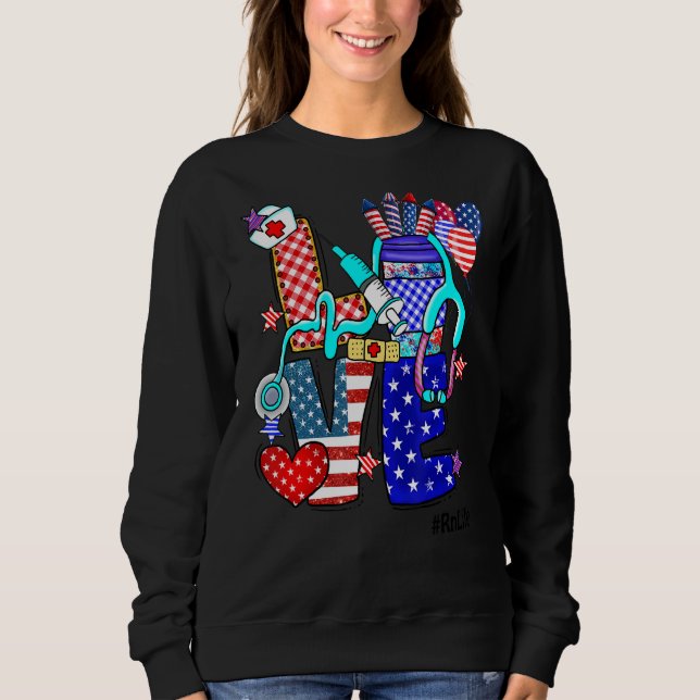 Sweatshirt Love Rn Life Stethoscope Fireworks Usa Drapeau 4e  (Devant)