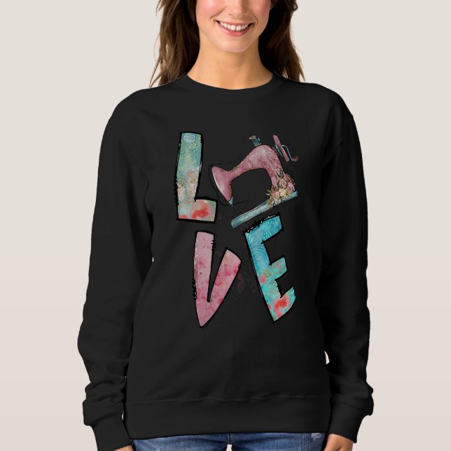 Sweatshirt Love Sewing-Quilting Tools Sewing-Machine Quilters (Devant)