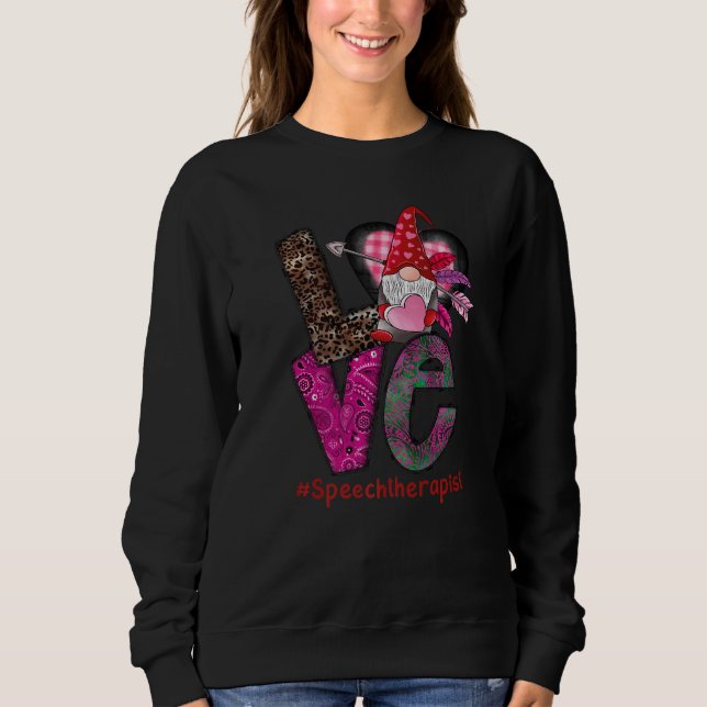 Sweatshirt Love Speech Therapist SLP Gnome Valentine's Day he (Devant)