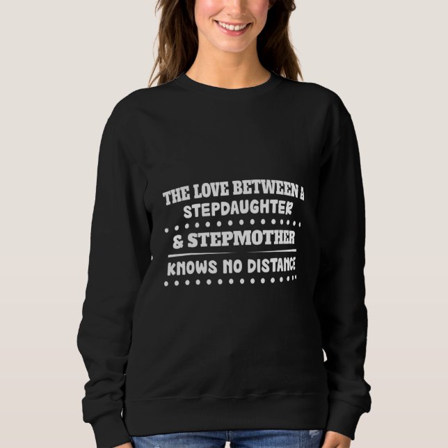 Sweatshirt Love Stepgirl & Stepmère Humour graphique (Devant)