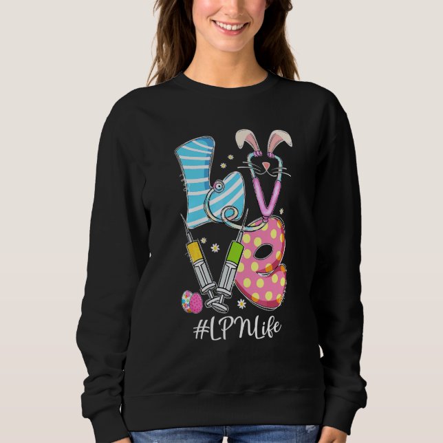 Sweatshirt Love Stethoscope Lpn Life Bunny Nurse Jour de Pâqu (Devant)