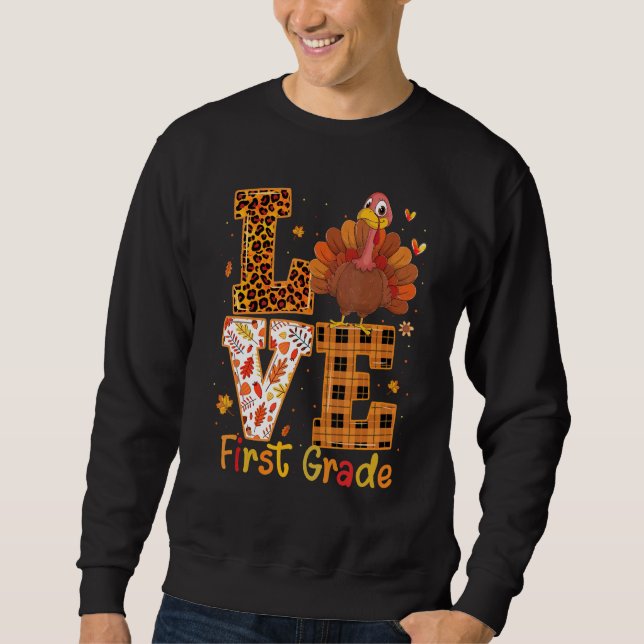 Sweatshirt Love Turkey   Cute Thanksgiving 1st First Grade Te (Devant)