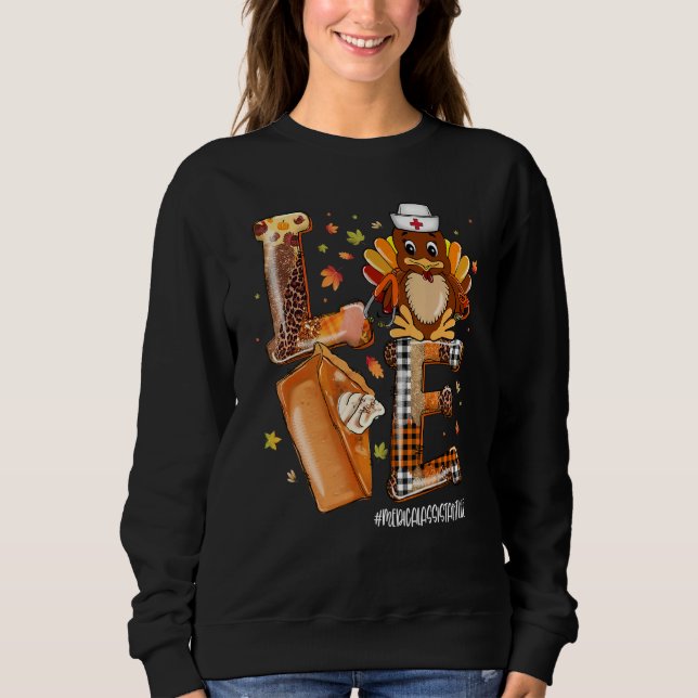 Sweatshirt LOVE Turkey Pilgrim Hat Medical Assistant Life Tha (Devant)