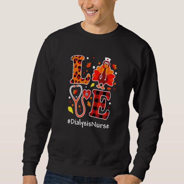 Sweatshirt Love Turkey Thanksgiving Dialysis Nurse Fall Leopa (Devant)