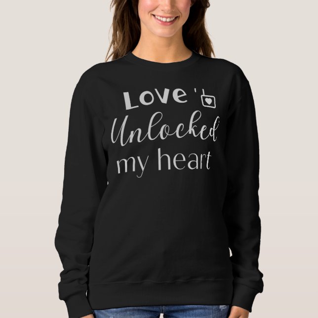 Sweatshirt Love Unlock My Heart Graphic Design (Devant)