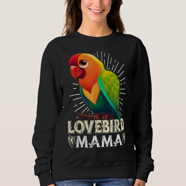 Sweatshirt Lovebird Maman Amoureux des oiseaux Parrot Femmes  (Devant)