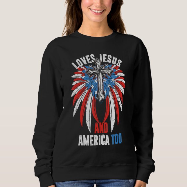 Sweatshirt Loves Jesus and America Too God Christian 4th of J (Devant)