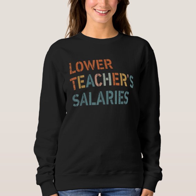 Sweatshirt Lower Teacher's Salaries Costume Retro Vintage  St (Devant)