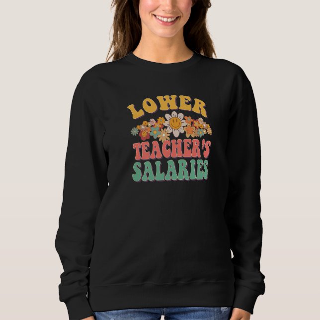 Sweatshirt Lower Teacher's Salaries Costume Women Men  Teache (Devant)
