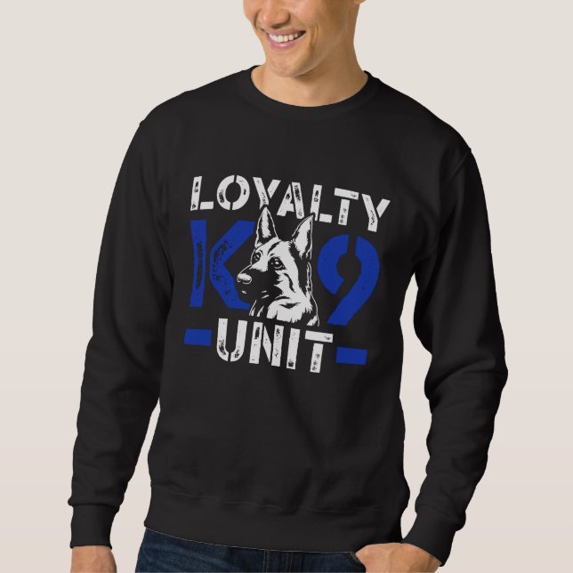 Sweatshirt Loyalty K9 Police Dog Unit Blue Line K9 Police Off (Devant)