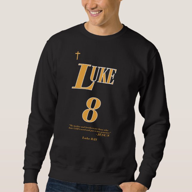 Sweatshirt Luc 8:21 Écriture Biblique - Chrétien - (1sur2) (Devant)