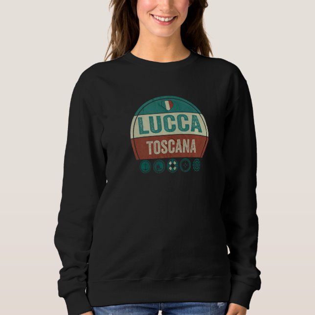 Sweatshirt Lucca Tuscany Italy Holiday Souvenir   (Devant)