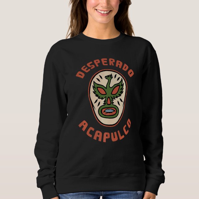 Sweatshirt Lucha Libre Mexique Lutte Luchador Mask Acapulc (Devant)