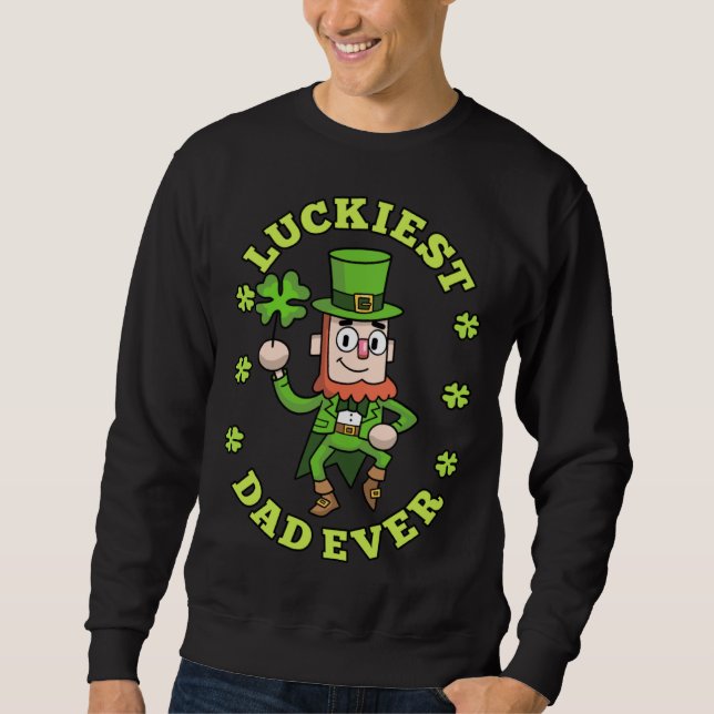Sweatshirt Luckiest Dad Ever Leprechaun Shamrock St Patricks  (Devant)