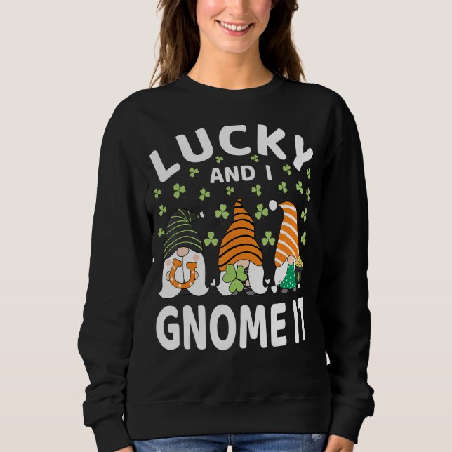 Sweatshirt Lucky And I Gnome It St Patrick's Day Gnomes Irish (Devant)