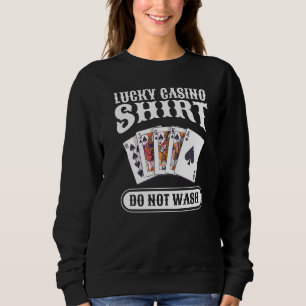 Sweatshirt Lucky Casino Ne Lave Pas Poker Jeu
