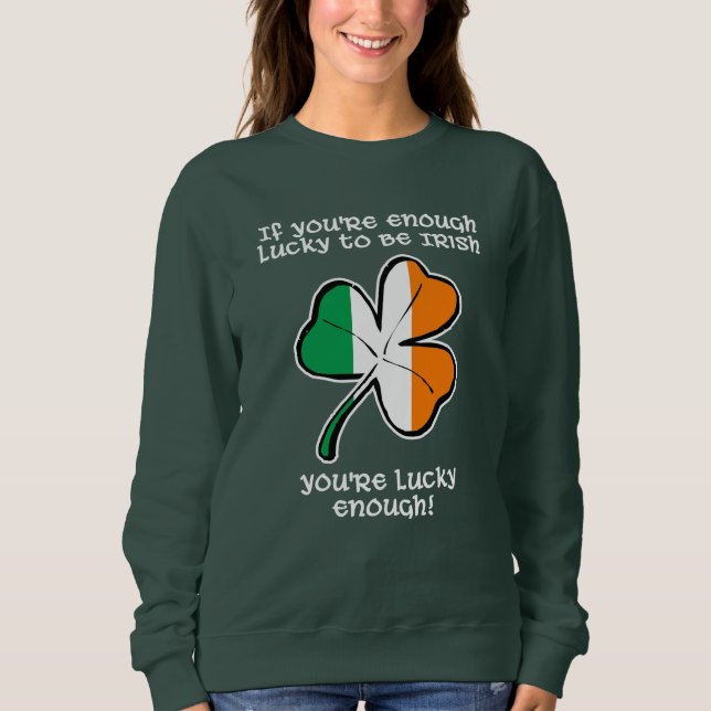 Sweatshirt Lucky enough to be Irish (Devant)