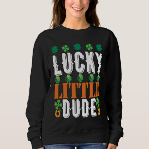 Sweatshirt Lucky Little Dude St. Patrick' Day