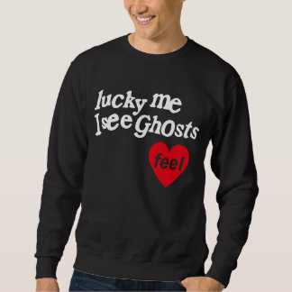 Sweatshirt Lucky Me Je Vois Des Fantômes