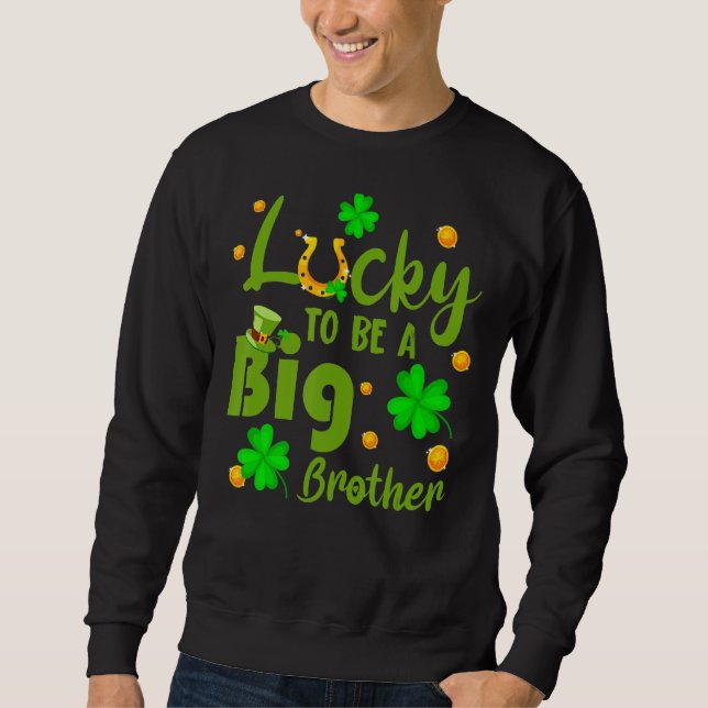 Sweatshirt Lucky To Be A Big Brother St Patrick's Day Genre (Devant)