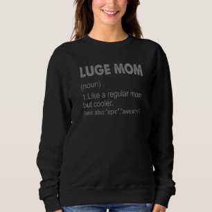 Sweatshirt Luge Maman Définition Luge Mom For Women