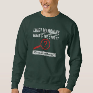 Sweatshirt Luigi Mangione - Quelle est l'histoire? T-Shirt my