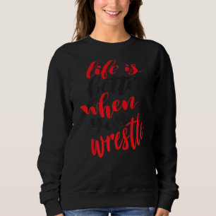 Sweatshirt Lutte au lycée quand vous luttez