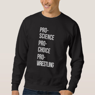 Sweatshirt Lutte Pro Science Pro Choice Pro