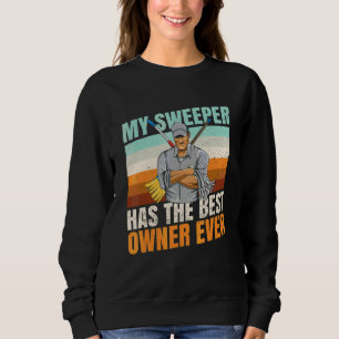 Sweatshirt Ma balayeuse a la meilleure propriétaire qui soit 