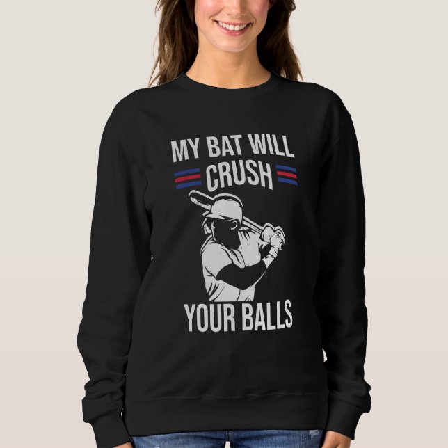 Sweatshirt Ma Batte Écrasera Vos Balles de Baseball pour Homm (Devant)