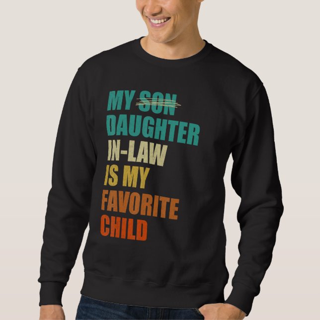 Sweatshirt Ma belle-fille est mon enfant préféré Drôle de pèr (Devant)