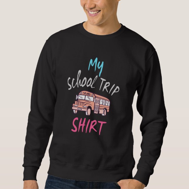 Sweatshirt Ma chemise de voyage à l'école (Devant)