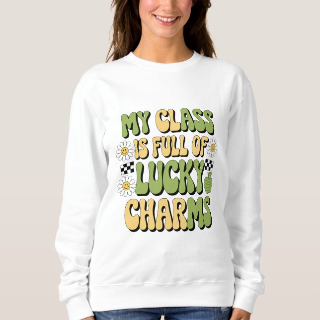 Sweatshirt Ma classe est pleine de chance professeur de la Sa (Devant)