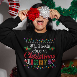 Sweatshirt Ma couleur préférée est les lumières de Noël