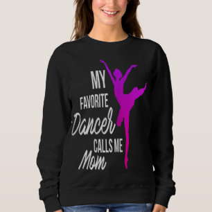 Sweatshirt Ma danseuse préférée m'appelle Maman - Danse maman