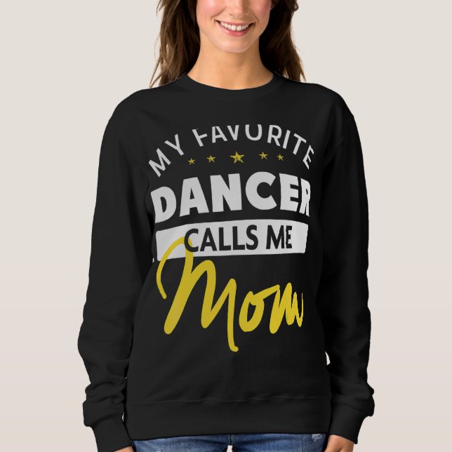 Sweatshirt Ma danseuse préférée m'appelle Maman Fête des Mère (Devant)