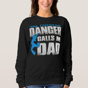 Sweatshirt Ma danseuse préférée m'appelle papa Dancing Père D