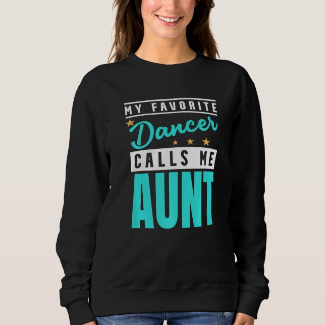 Sweatshirt Ma danseuse préférée m'appelle tante danseuse tant (Devant)
