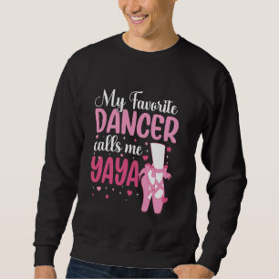 Sweatshirt Ma danseuse préférée m'appelle Yaya Danse Yaya Dan