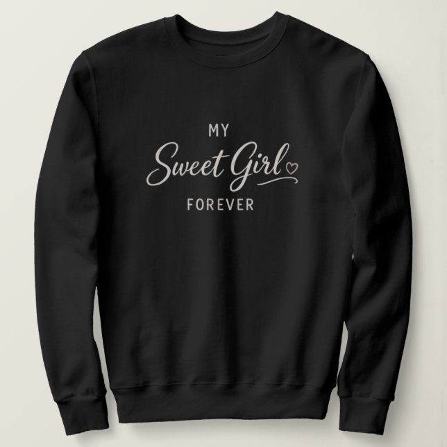 Sweatshirt Ma Douce Fille Pour Toujours (Design devant)