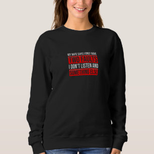 Sweatshirt Ma Femme Dit Que Je N'Ai Que Deux Faux Humours Mar