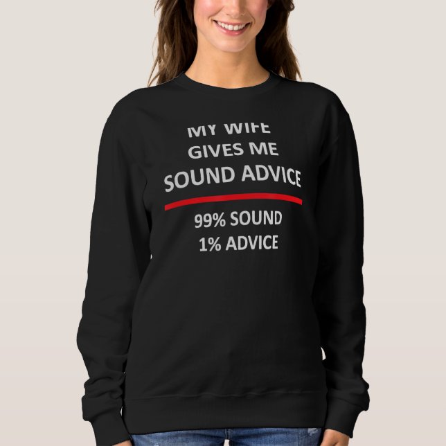 Sweatshirt Ma Femme Drôle Me Donne De Bons Conseils (Devant)