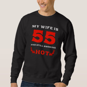 Sweatshirt Ma Femme Est Âgée De 55 Ans Et fume Encore Chaud 1