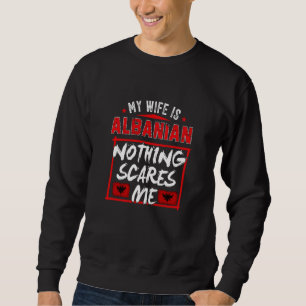 Sweatshirt Ma femme est albanaise Albanie Patrimoine Racines