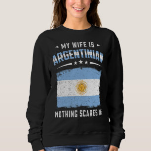 Sweatshirt Ma femme est argentine Rien ne me fait peur Argen
